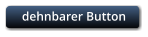 dehnbarer Button